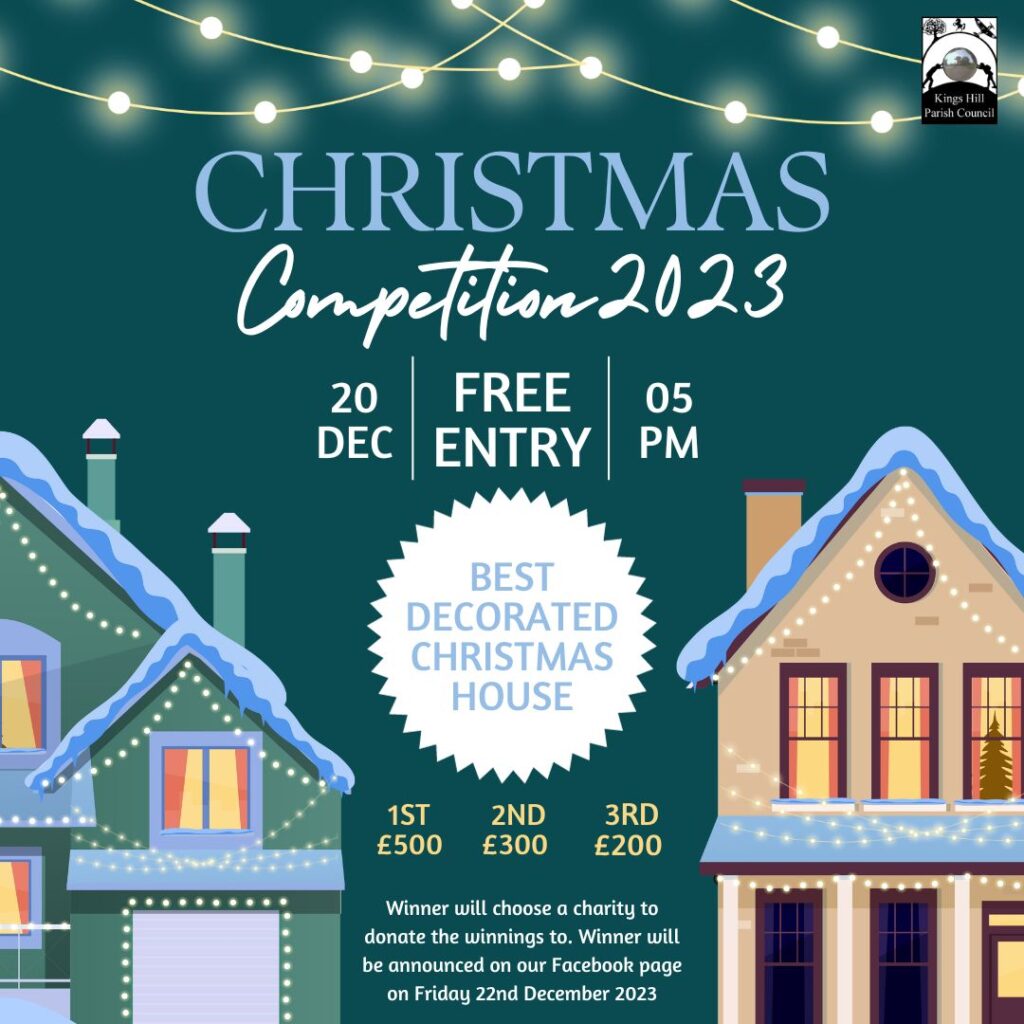 Christmas House Competition 2023 - Best decorated Christmas House - 20 Dec - Free Entry 5pm - 1st prize £500, 2nd prize £300 3rd prize £200. Winner will choose a charity to donate the winnings to. Winner ill be announced on our Facebook page on Friday 22nd December 2023